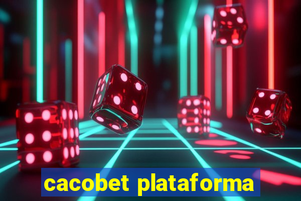 cacobet plataforma